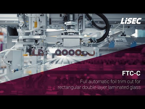 LiSEC | FTC-C: Fully Automated Foil Trimming for Rectangular Double-Layer Laminated Glass
